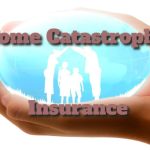 Home Catastrophe Insurance Covers Natural Disasters