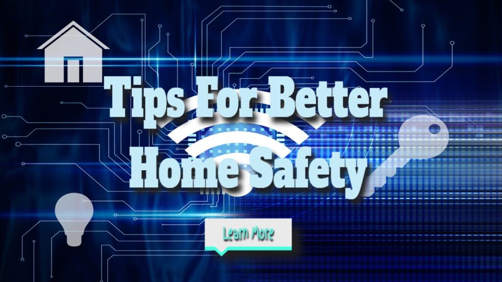 Home Safety Tips to Boost Your Protection